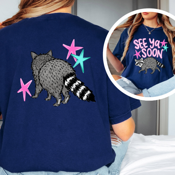 See Ya Soon Raccoon Graphic Tee – Funny Cute Animal Shirt, Trendy Back Print Tee