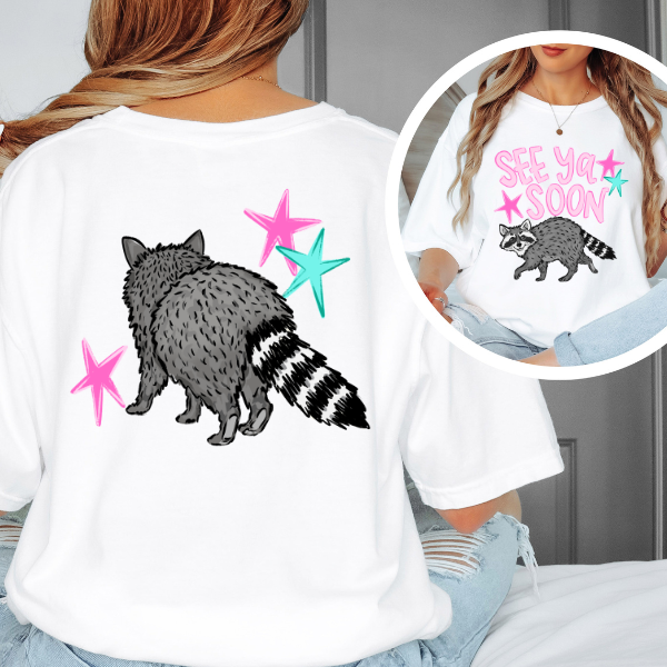 See Ya Soon Raccoon Graphic Tee – Funny Cute Animal Shirt, Trendy Back Print Tee