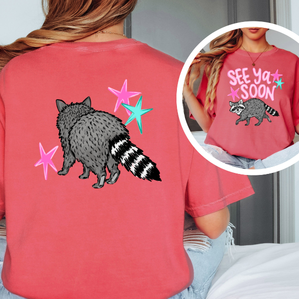See Ya Soon Raccoon Graphic Tee – Funny Cute Animal Shirt, Trendy Back Print Tee